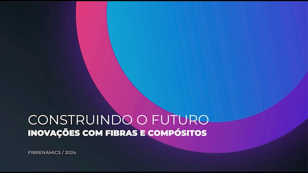 Construindo o Futuro: Inovações com Fibras e Compósitos | Rewind 2024