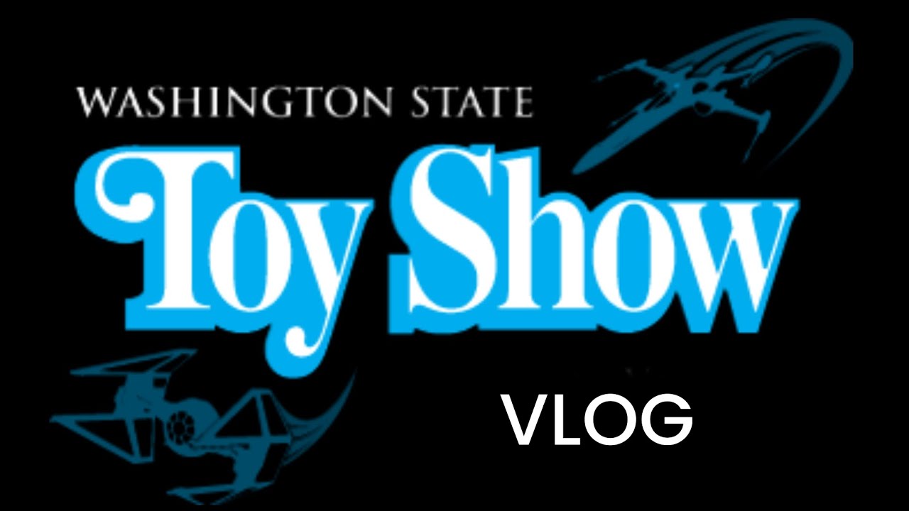 WA State Toy Show 2025 VLOG