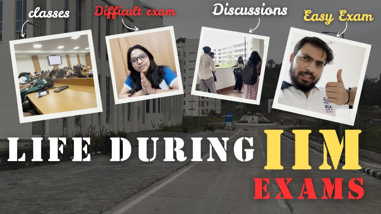 Life at IIM During Exam Season 