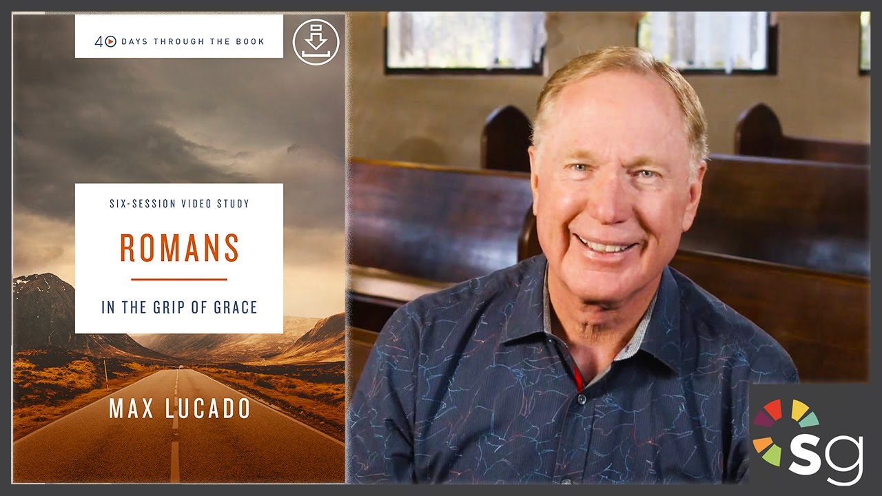 Romans - Video Bible Study with Max Lucado - Promo | 40 Days Through the Book
