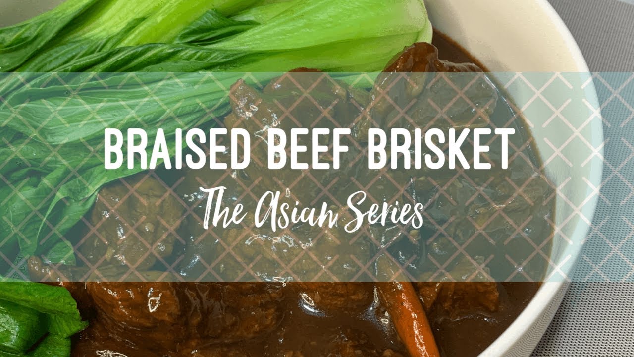 Braised Beef Brisket | The Asian Series
