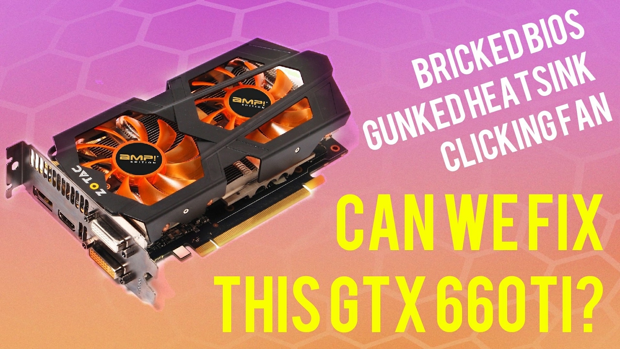 Can we fix and refurbish this GTX 660Ti ? Bricked Bios, Broken fan.