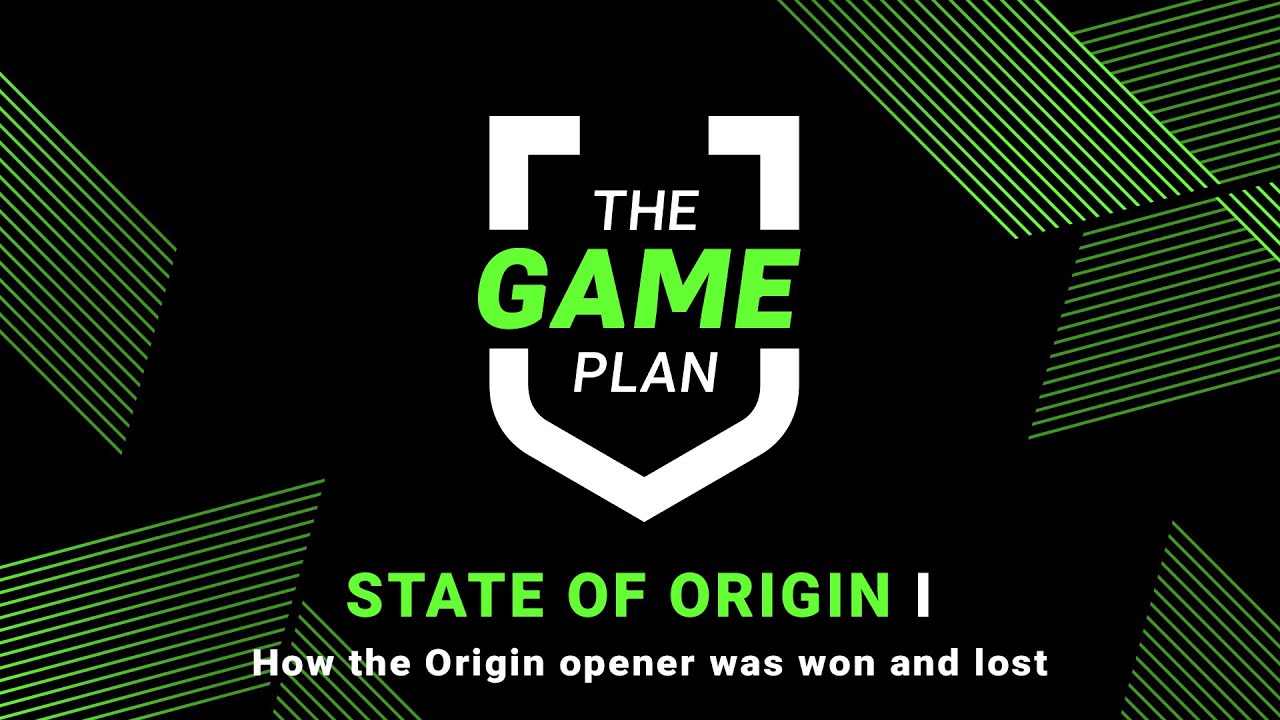 NRL Highlights | How State of Origin I was won and lost | Game Plan | State of Origin 2021