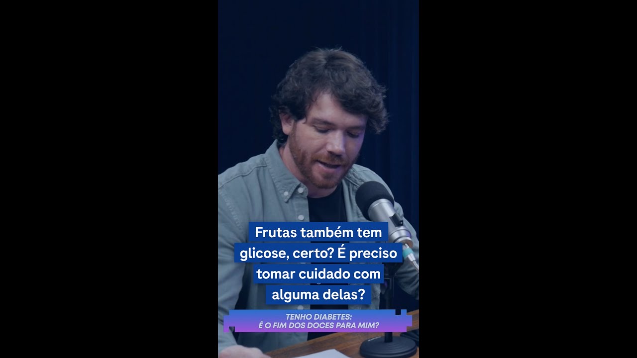Frutas também tem glicose, certo? É preciso tomar cuidado com alguma delas?
