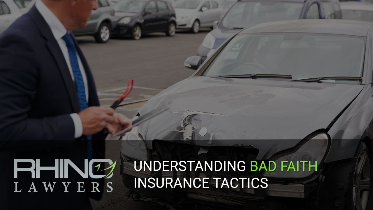 Understanding Bad Faith Insurance Tactics