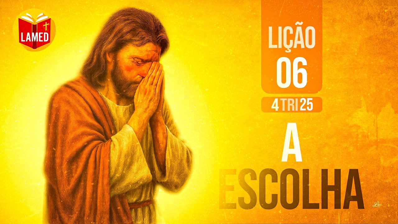 A ESCOLHA — Roteiro Teen — Lição 6 Adolescentes