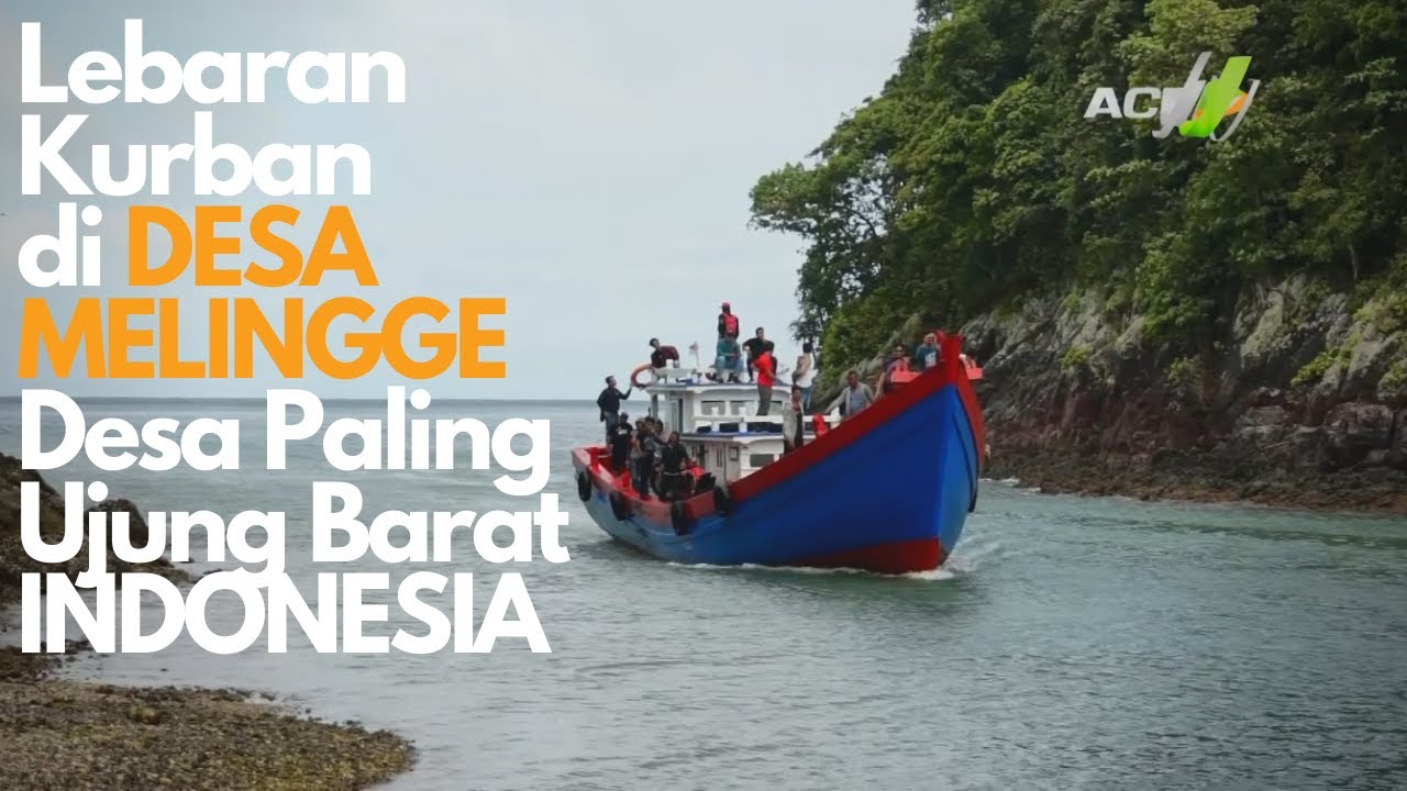 Pernah Tersapu TSUNAMI! Kisah Kurban di Pulau Breuh, DESA PALING UJUNG BARAT INDONESIA