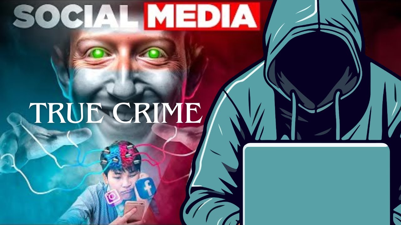 The Dark Side of Social Media: True Crime Stories