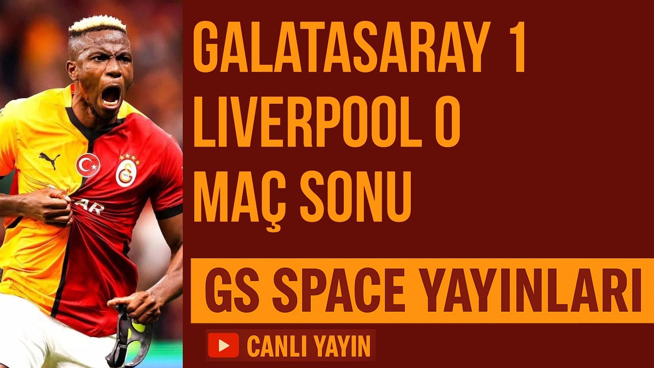 GS Space Odası | Galatasaray 1-0 Liverpool Maç Sonu Yayını 10.3.2026
