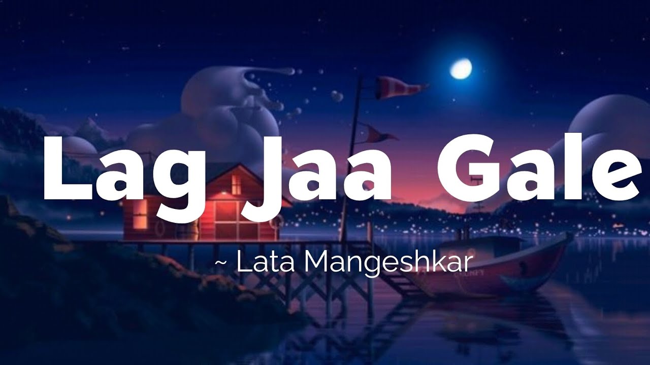 Lag Jaa Gale -lyrics || Lata Mangeshkar || Woh Kaun Thi || @LYRICS🖤