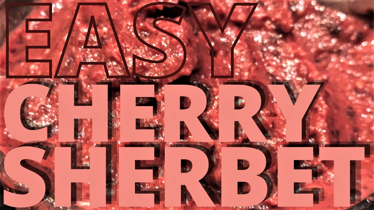 EASY CHERRY SHERBET: Quick, Delicious and Refreshing!