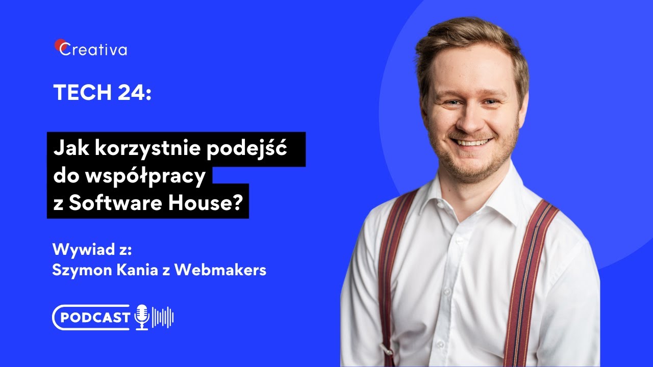 Jak korzystnie podejść do wsp&oacute;łpracy z Software House? | Szymon Kania z Webmakers