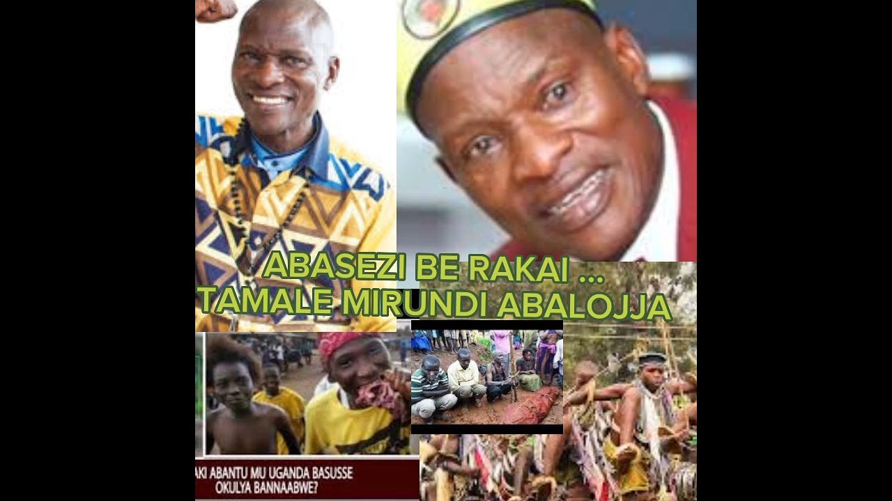 Bitiisa.! ABASEZI BE RAKAi ... TAMALE MIRUNDI ABALOJJA Bubwe. .