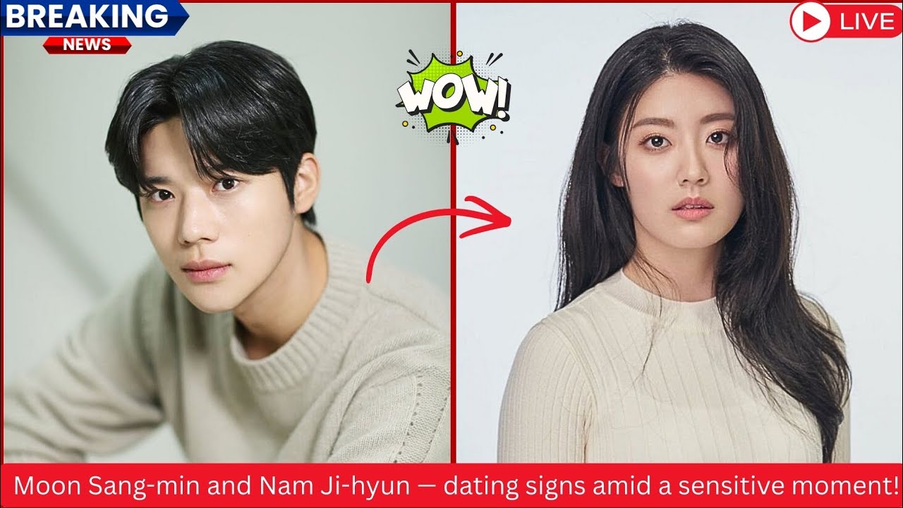 Moon Sang-min and Nam Ji-hyun — dating signs amid a sensitive moment!