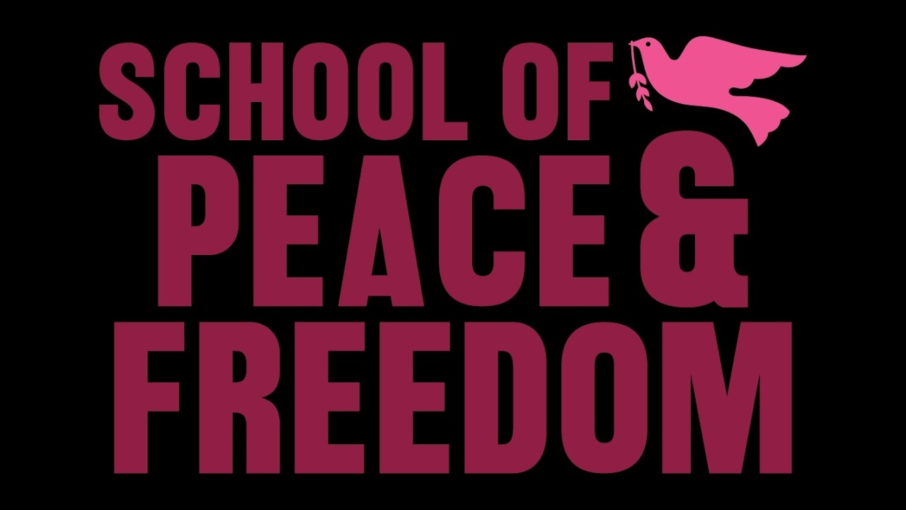 School of Peace & Freedom - March 1st, 2026