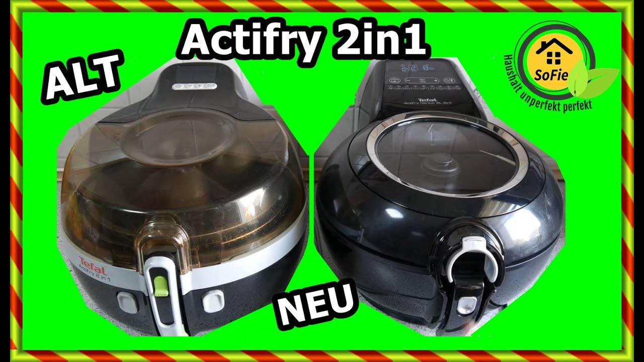 Tefal ACTIFRY 2in1 Vergleich ALT und NEU SoFie Haushalt Unperfekt Perfekt