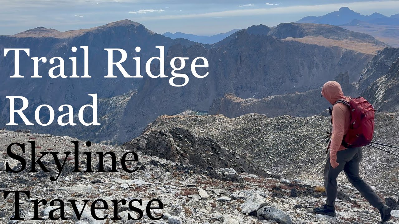 The Trail Ridge Road Skyline Traverse // Rocky Mountain National Park