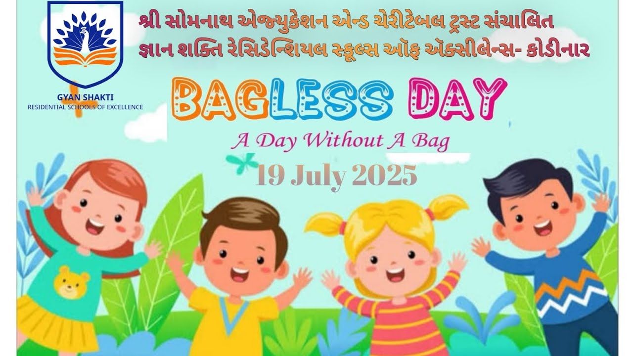 BAGLESS DAY | 19 July 2025 | GYAN SHAKTI RESIDENTIAL SCHOOL OF EXCELLENCE- KODINAR