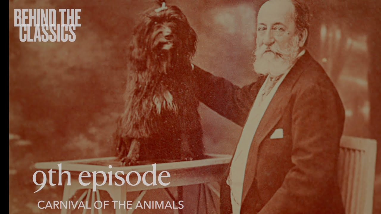 BEHIND THE CLASSICS - 9th episode - Carnival of the Animals