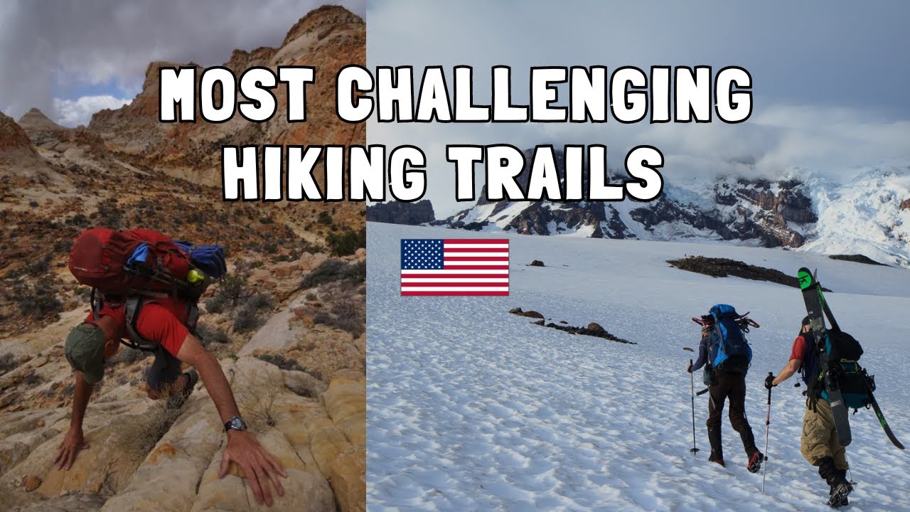 Most Challenging Hiking Trails in the US!