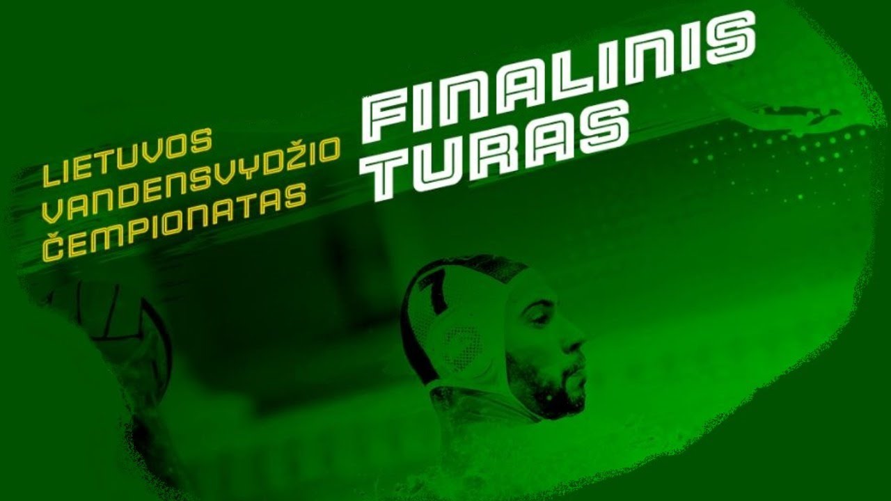 LIETUVOS VANDENSVYDŽIO ČEMPIONATO FINALINIS TURAS