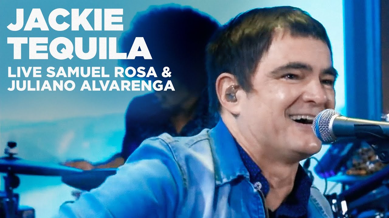 Live Samuel Rosa & Juliano Alvarenga - Jackie Tequila