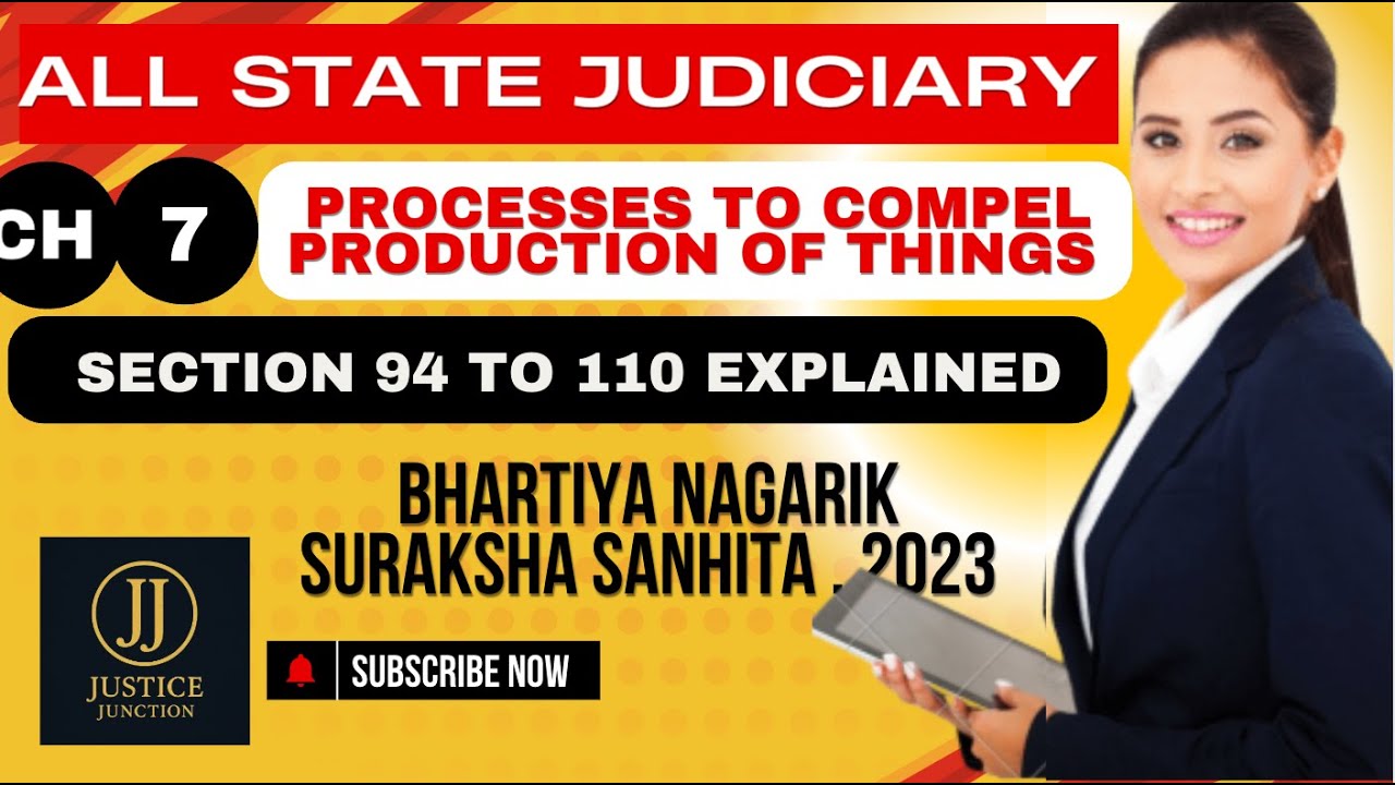 Chapter  - 7  Processes to Compel Production of things section 94 - 110 | BNSS | Justice Junction