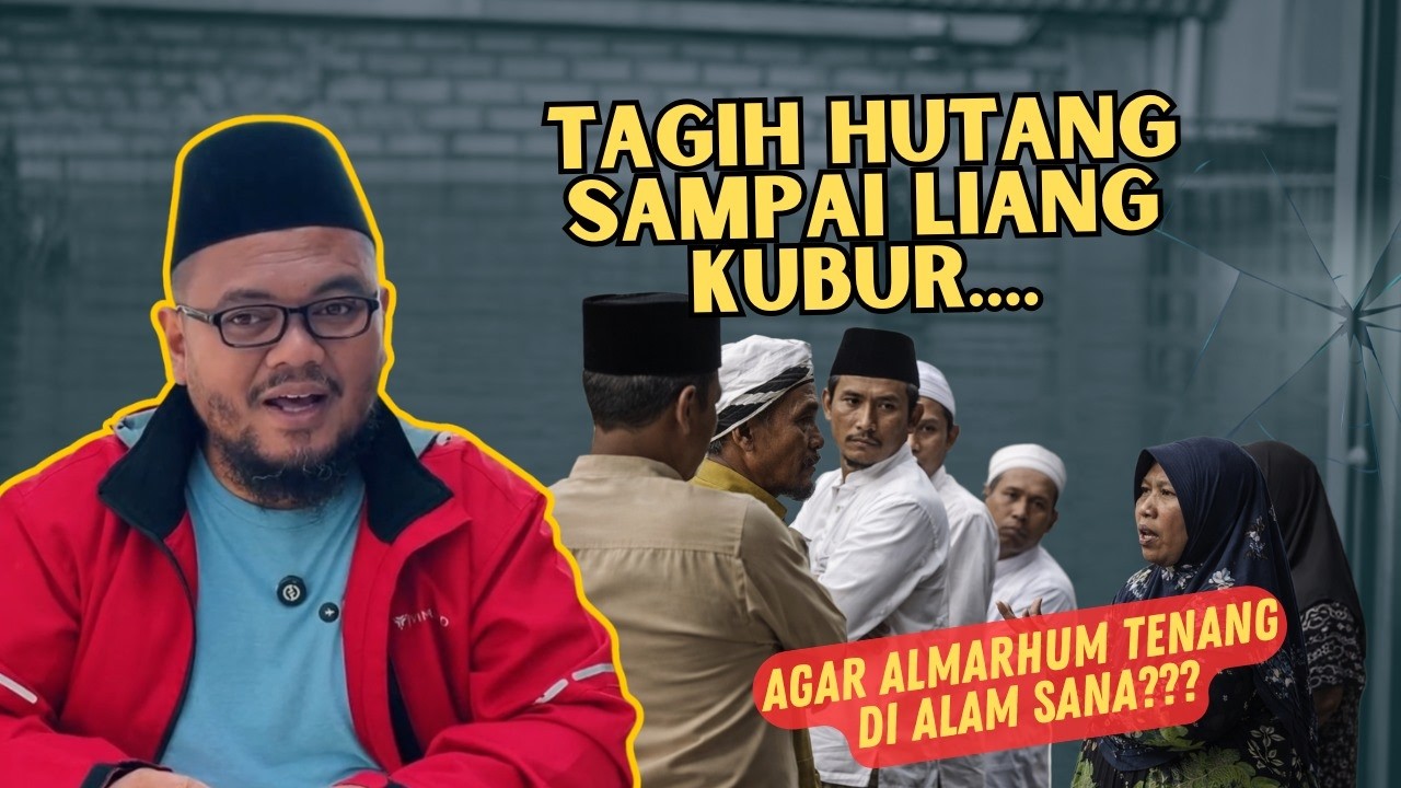 PRO KONTRA MENAGIH HUTANG MENAGIH HUTANG DI LIANG KUBUR DAN MENUNDA PEMAKAMAN?! 