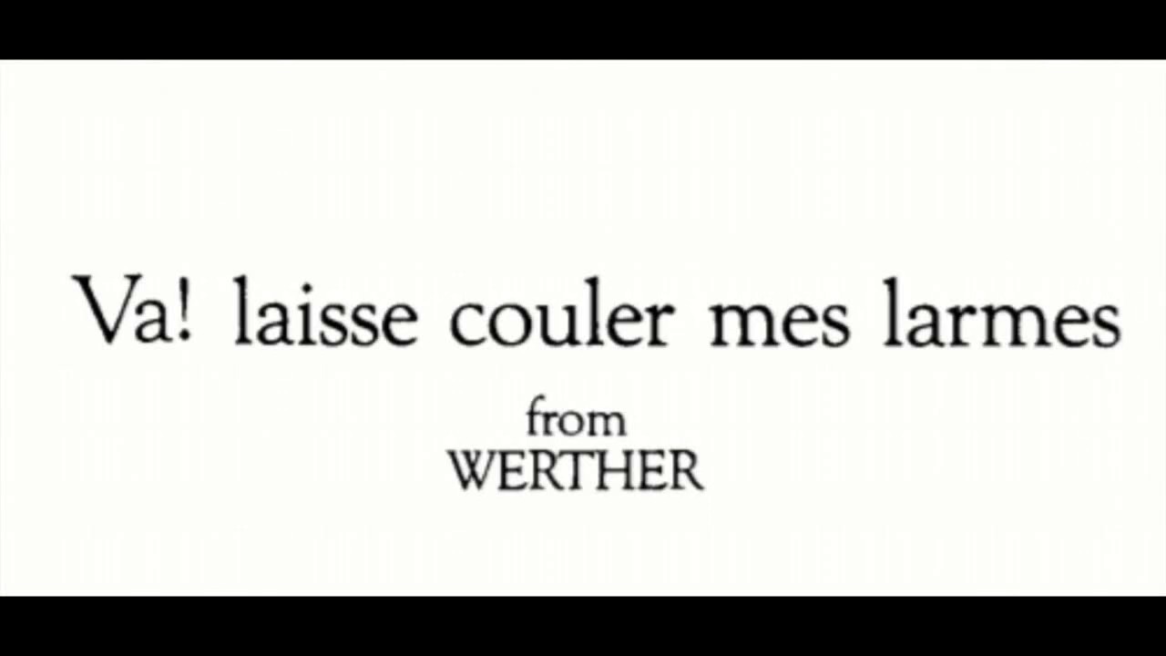 Va, laisse couler mes larmes (Werther - J. MASSENET)