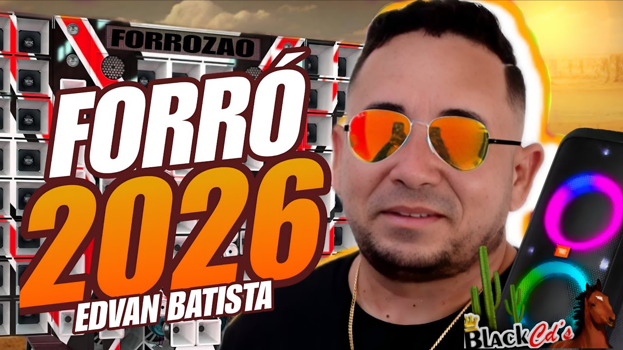 FORROZÃO EDVAN BATISTA 2025 - SELEÇÃO TOP XOTE INTERIOR MEDIOS ALTERADOS PRA PAREDÃO 2025 BLACK CDS