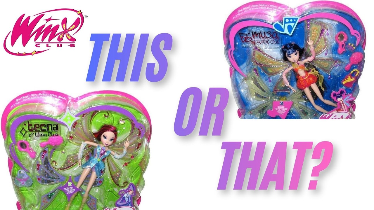 Winx Mattel ✨ Childhood This or That