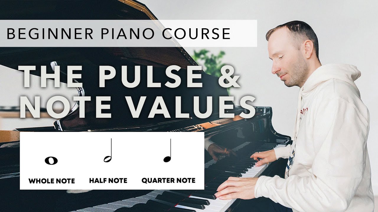 Beginner Piano Course Level 1 |  4. The Pulse & Note Values