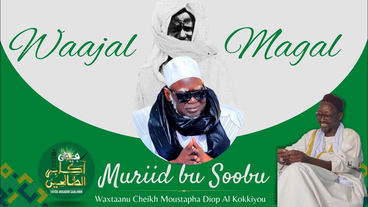 Mouride Bu Soobu | Waxtaanu Serigne Moustapha Diop  Al Kokiyou | Waajal Magal