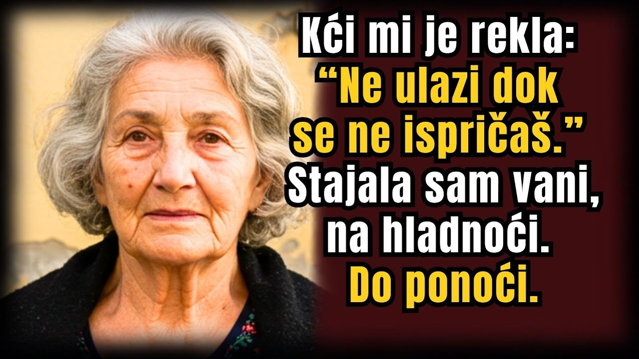 “Kod nas ne ulaziš bez isprike” — rekla je kći. Ostavljena sam vani sve do ponoći