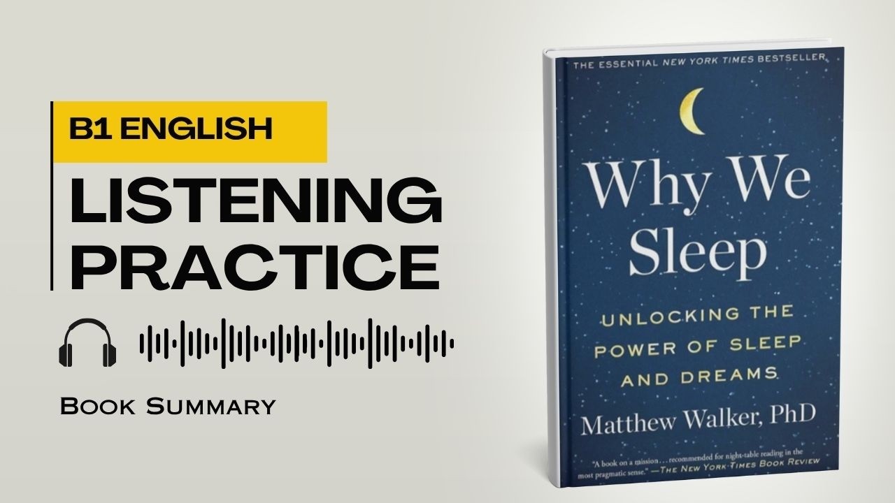 English Listening Practice B1 | Audio Book Summary | Why We Sleep | Improve Listening Skill