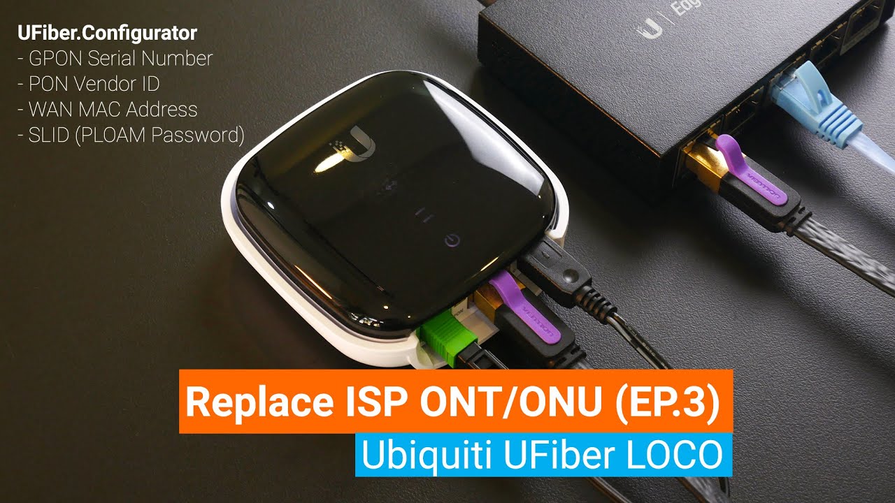 Replace ISP ONT/ONU - Ubiquiti UFiber LOCO - Overview & Configuration