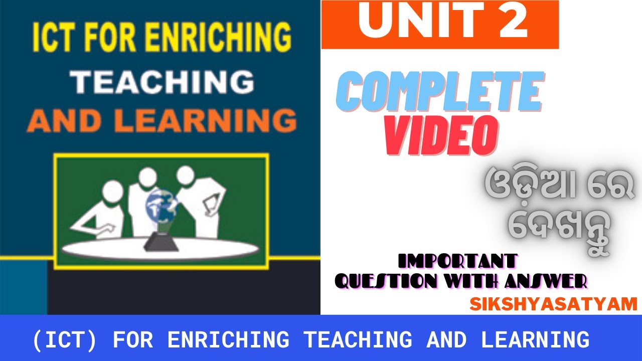 UNIT 2 COMPLETE (ICT FOR ENRICHING TEACHING AND LEARNING)