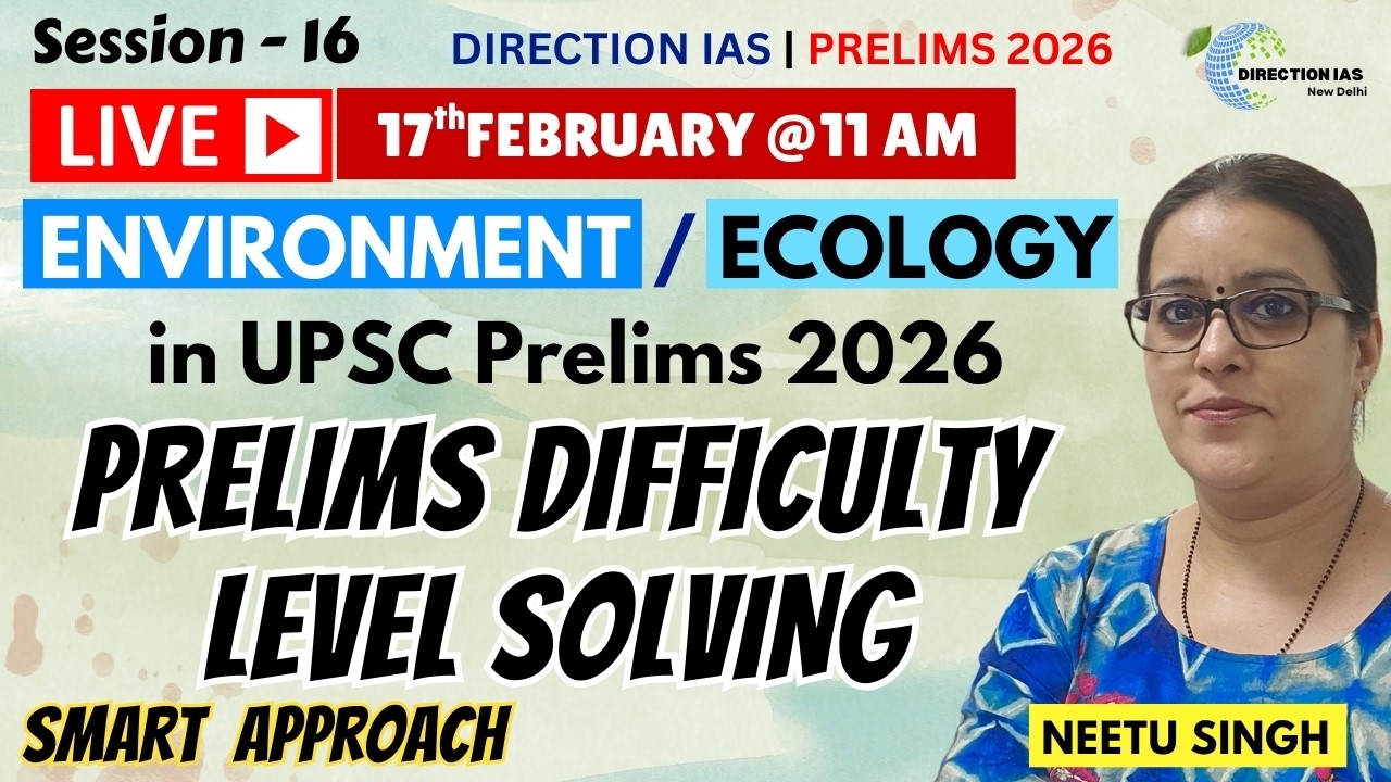 Environment & Ecology for Prelims 2026 GS Facts, Concepts I PYQs 20 years I UPSC Session -16