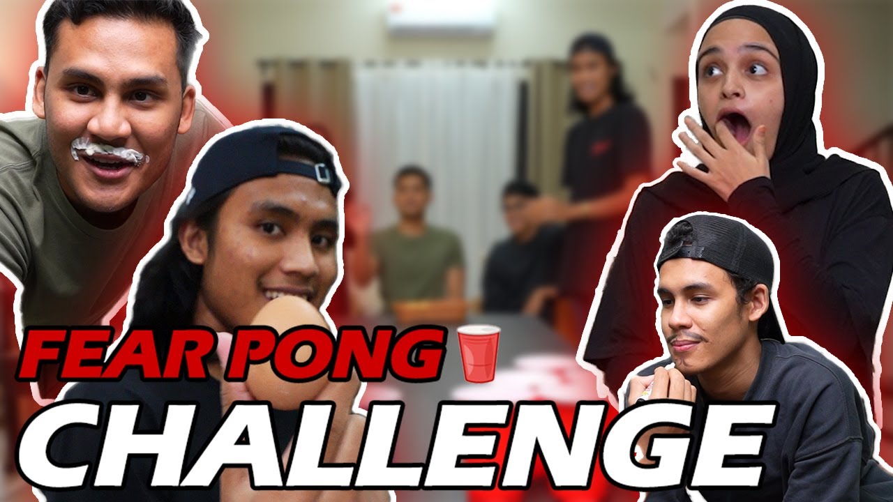 FEAR PONG CHALLENGE SAMPAI BERGADUH😱 !!! | w/ Aisyah Habsyee, Muhsin Yusni & Luqman Yusni
