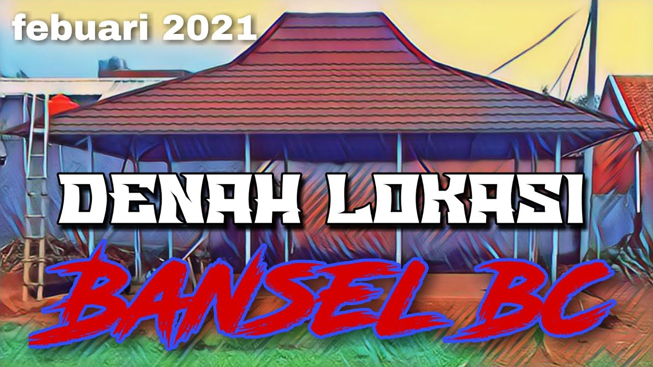 lokasi Bansel BC terbaru. Liputan tgl 17 febuari 2021.