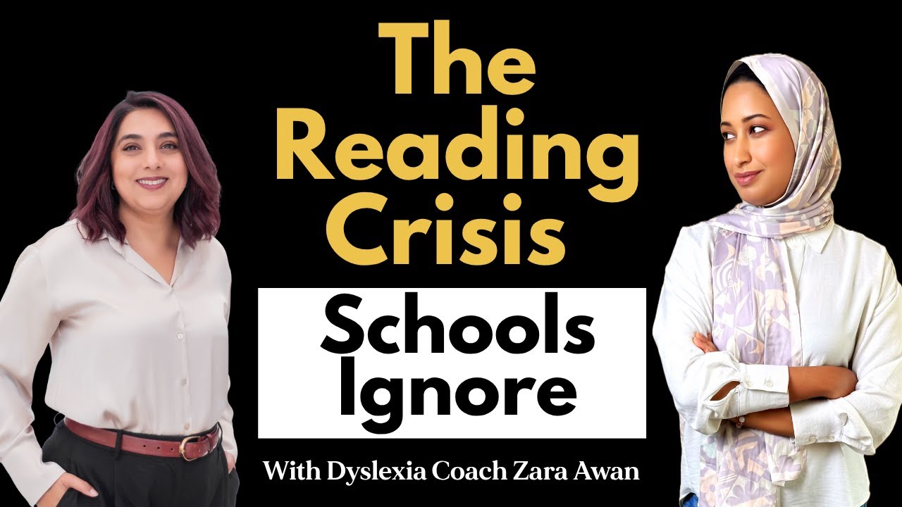 Reading Crises schools are ignoring with Zara Awan- Dyslexia Coach