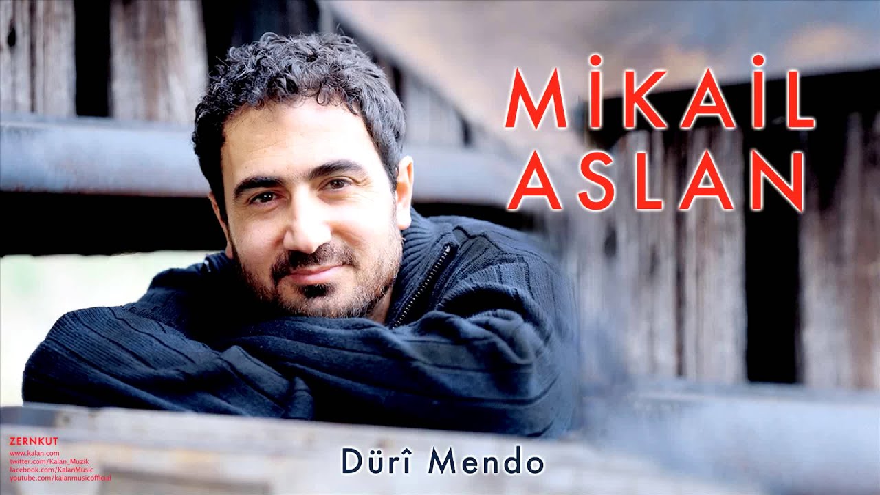 Mikail Aslan  - Dürî Mendo [ Zernkut © 2008 Kalan Müzik ]