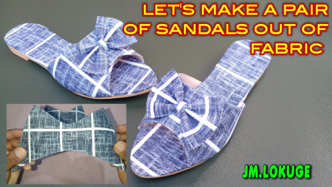Let's make a pair of sandals out of fabric