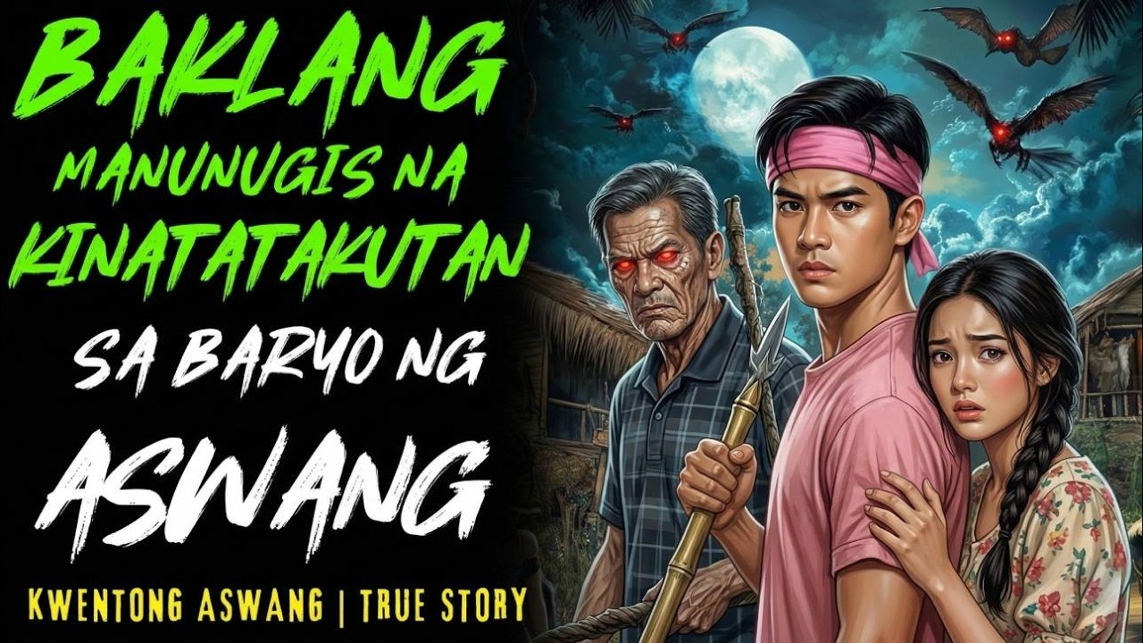 BAKLANG MANUNUGIS NA KINATATAKUTAN SA BARYO NG ASWANG I Kwentong Aswang I True Story