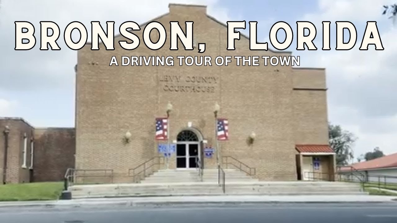 Bronson, Florida- A Tour of the Town