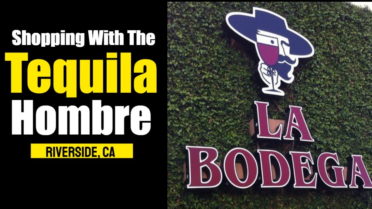Shopping with the Tequila Hombre - La Bodega In Riverside California