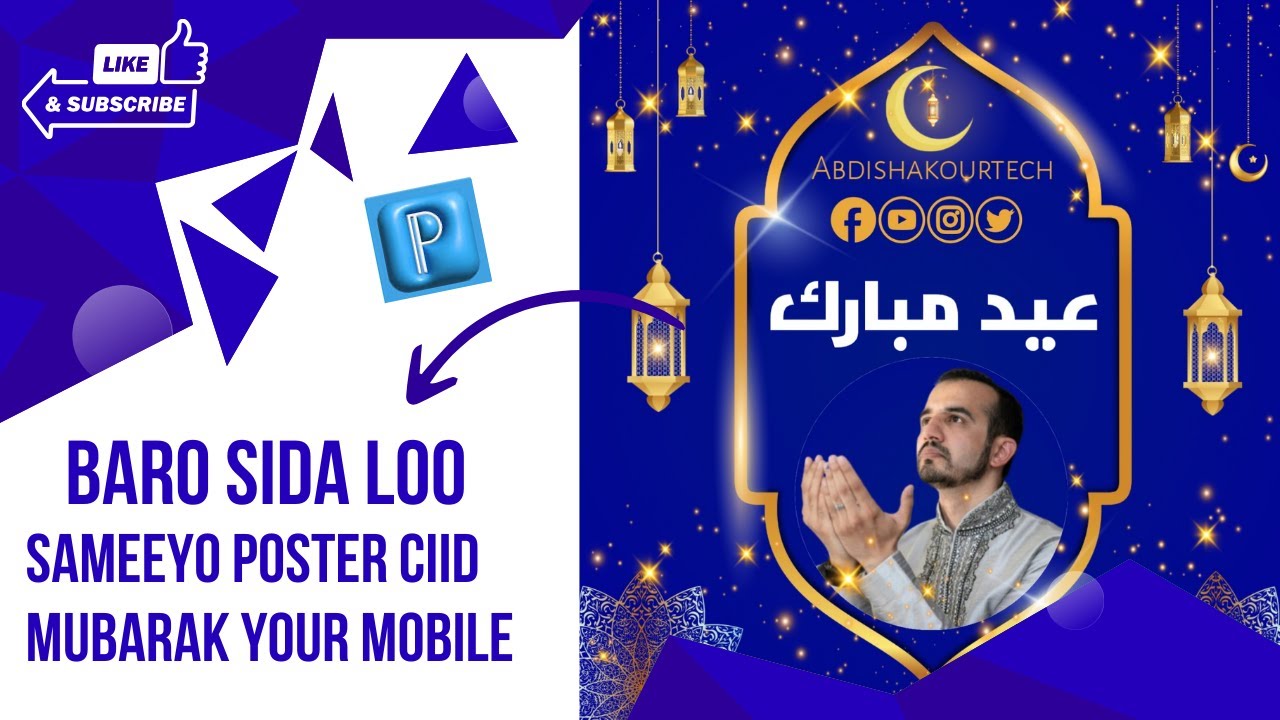 sidee loo sameyaa poster ciid mubarak???