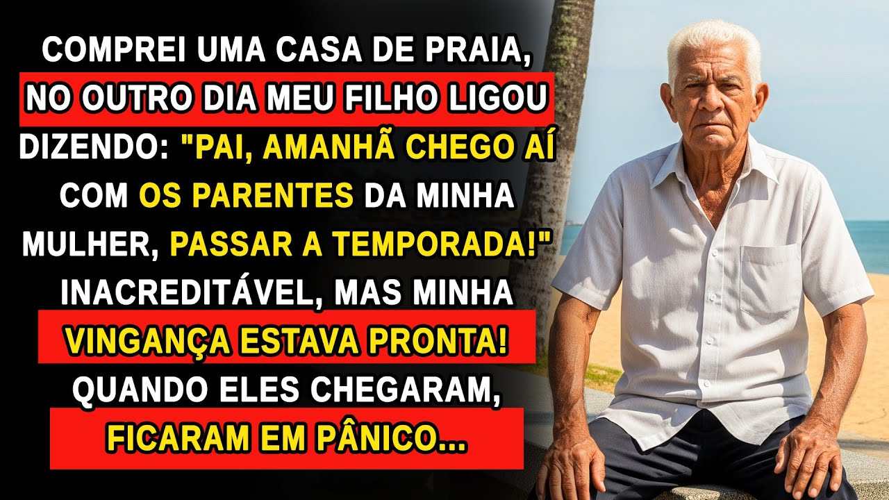 COMPREI UMA CASA DE PRAIA E MEU FILHO DISSE: 