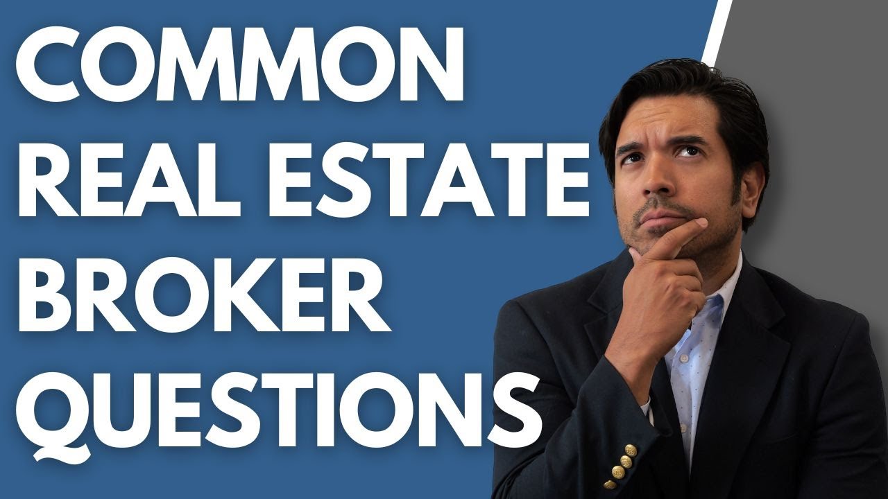 What do we get asked most as real estate brokers? 