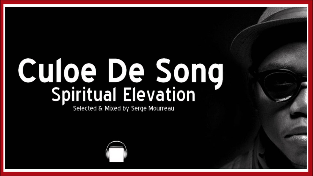 CULOE DE SONG   SPIRITUAL ELEVATION HOUSE DJ SET